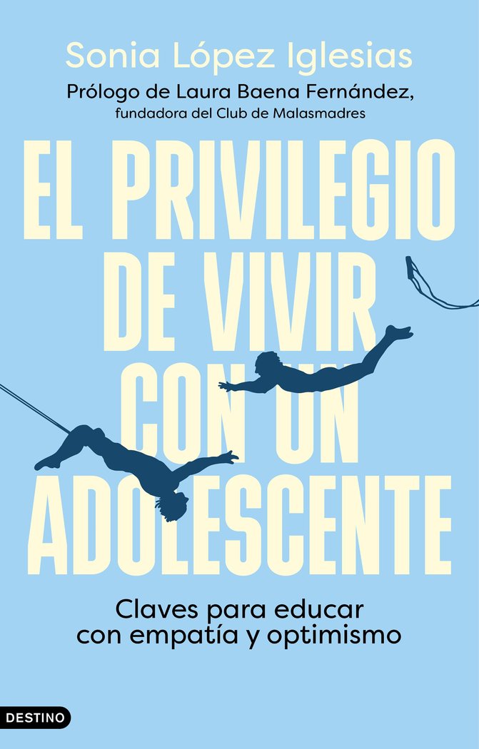Kniha EL PRIVILEGIO DE VIVIR CON UN ADOLESCENTE SONIA LOPEZ IGLESIAS