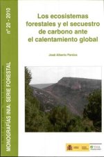 Könyv ECOSISTEMAS FORESTALES Y EL SECUESTRO DE CARBONO ANTE EL CALENTAMIENTO GLOBAL, LOS PARDOS CARRION