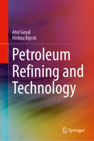 Книга Petroleum Refining and Technology Atul Goyal