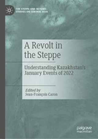 Boek A Revolt in the Steppe Jean-François Caron