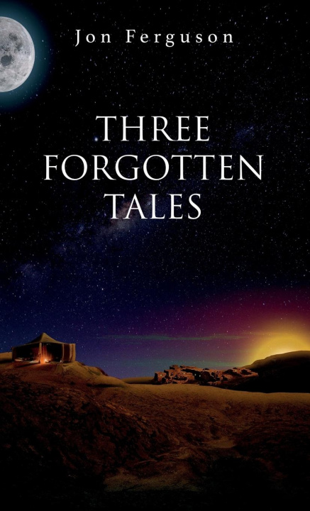 Knjiga Three Forgotten Tales Jon Ferguson