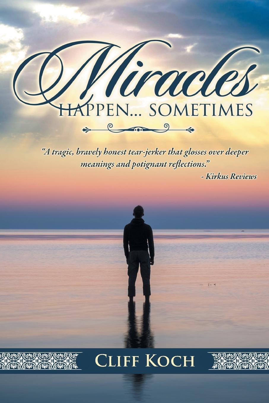 Knjiga Miracles happen...sometimes Cliff Koch