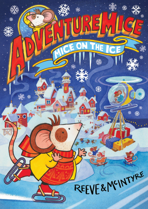 Könyv Adventuremice: Mice on the Ice Philip Reeve