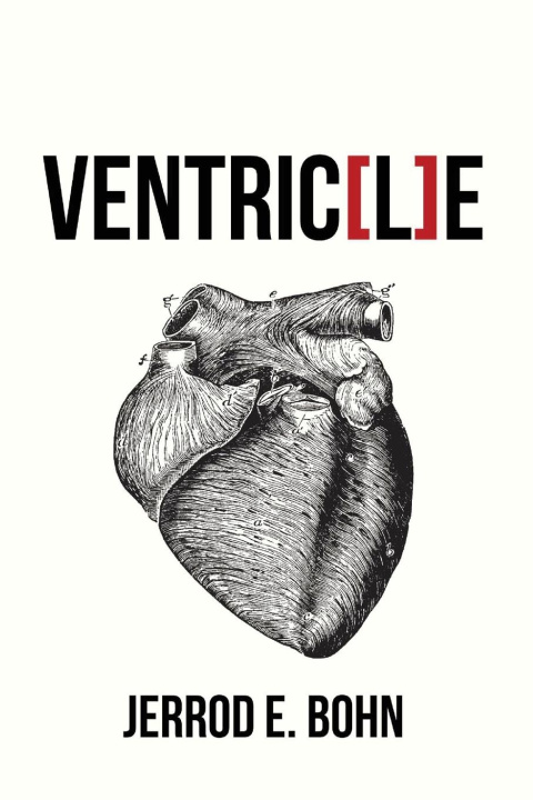 Knjiga Ventric[l]e Jerrod E Bohn