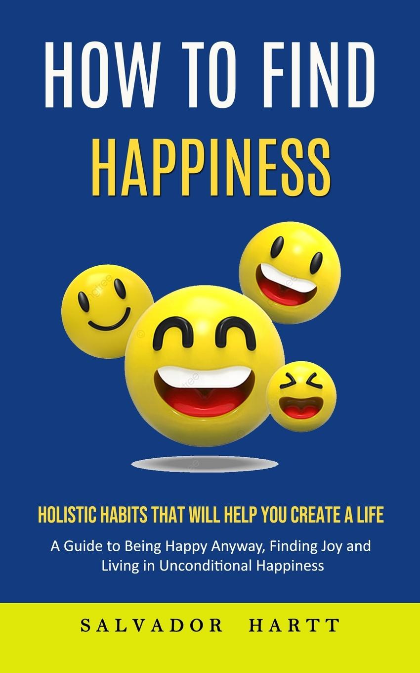 Carte How to Find Happiness Antonio Strong