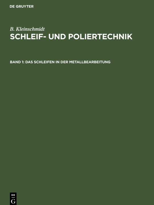 Boek Schleif- und Poliertechnik, Band 1, Das Schleifen in der Metallbearbeitung No Contributor