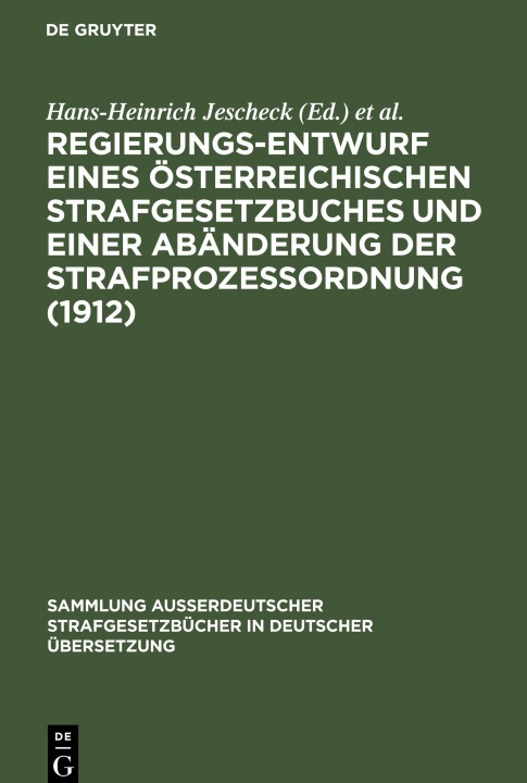 Książka Regierungs-Entwurf eines österreichischen Strafgesetzbuches und einer Abänderung der Strafprozeßordnung (1912) Albin Eser