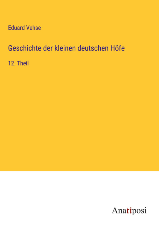 Buch Geschichte der kleinen deutschen Höfe Eduard Vehse