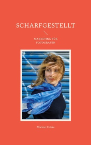 Book Scharfgestellt Michael Felske