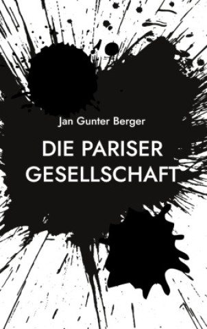 Knjiga Die Pariser Gesellschaft Jan Gunter Berger