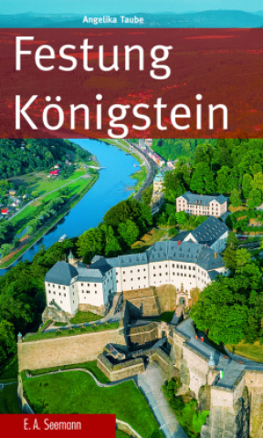 Книга Festung Königstein Angelika Taube