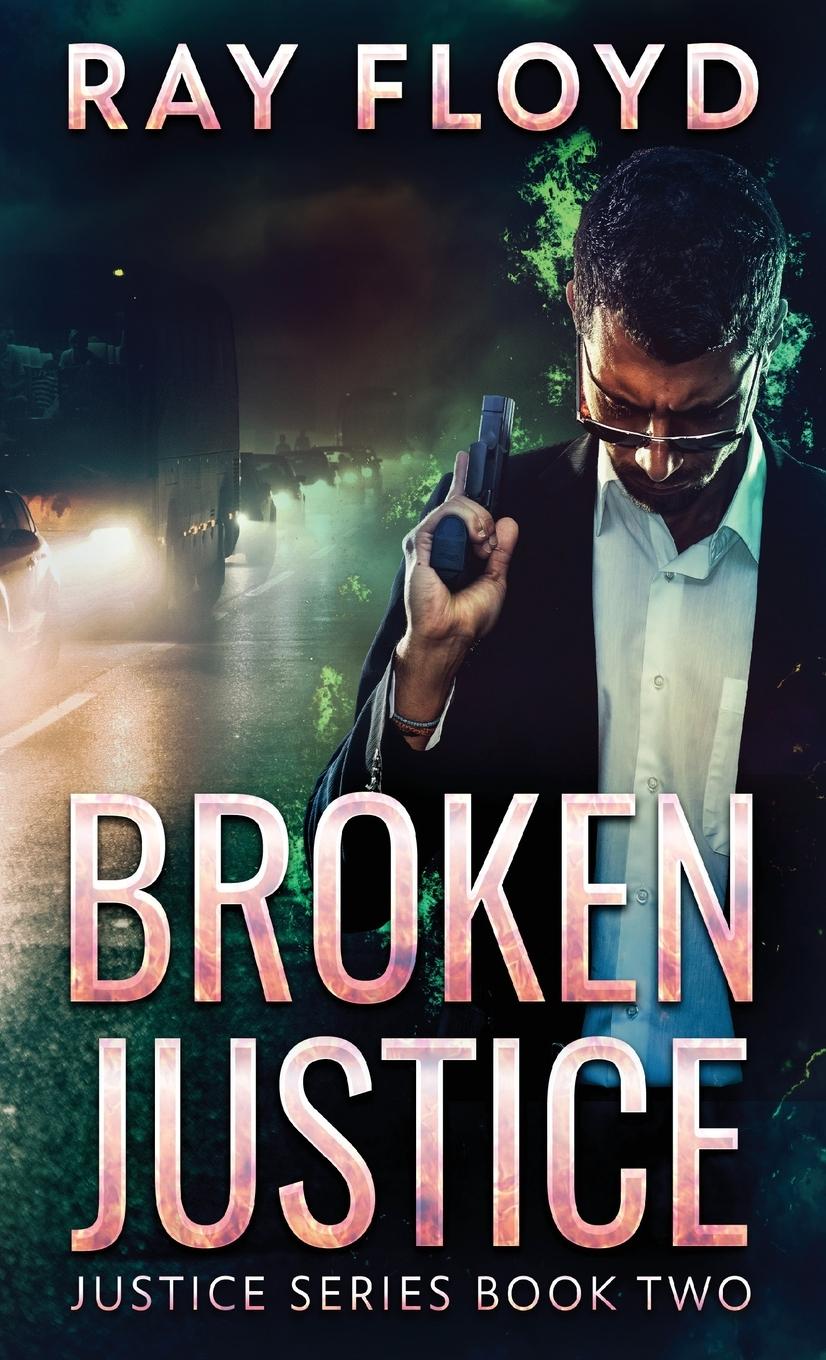 Book Broken Justice Ray Floyd