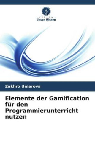 Carte Elemente der Gamification für den Programmierunterricht nutzen Zakhro Umarova