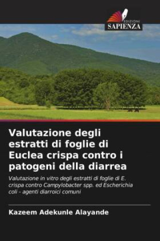 Boek Valutazione degli estratti di foglie di Euclea crispa contro i patogeni della diarrea Kazeem Adekunle Alayande