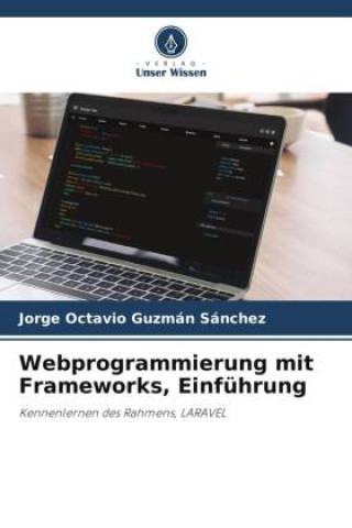 Knjiga Webprogrammierung mit Frameworks, Einführung Jorge Octavio Guzmán Sánchez