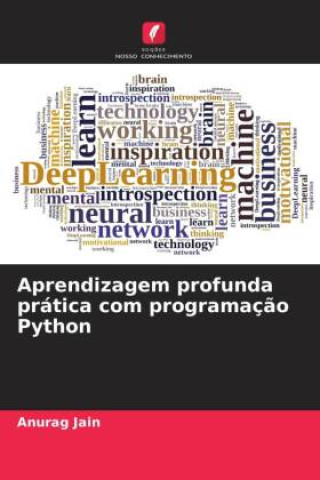 Knjiga Aprendizagem profunda prática com programaç?o Python Anurag Jain