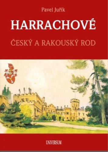 Kniha HARRACHOVÉ - Český a rakouský rod Pavel Juřík