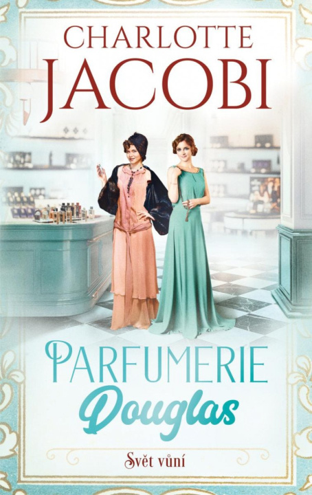 Book Parfumerie Douglas: Svět vůní Charlotte Jacobi