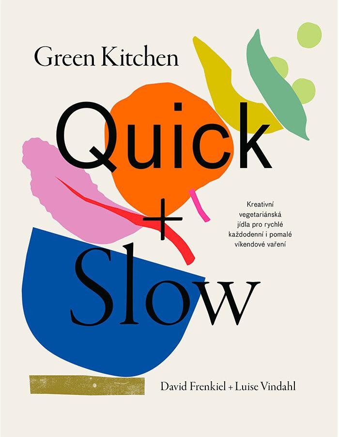 Kniha Green Kitchen Quick + Slow David Frenkiel