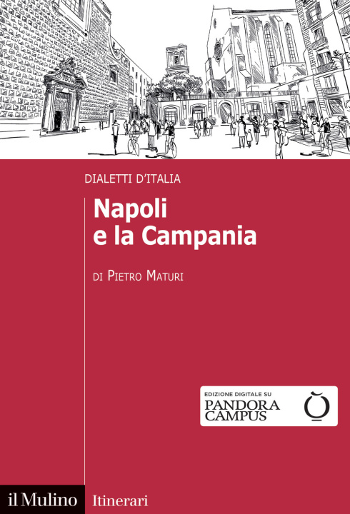Carte Napoli e la Campania. Dialetti d'Italia Pietro Maturi