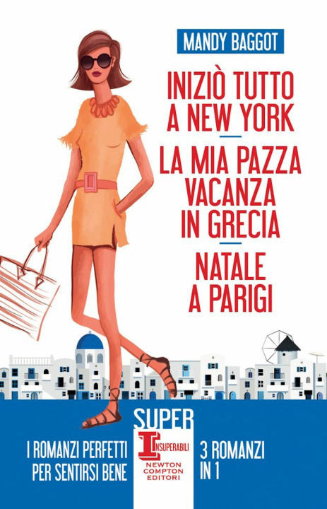 Kniha Iniziò tutto a New York-La mia pazza vacanza in Grecia-Natale a Parigi Mandy Baggot