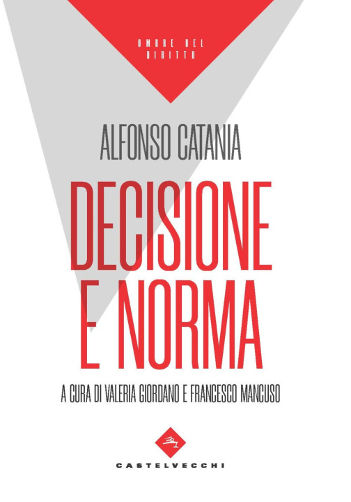 Carte Decisione e norma Alfonso Catania