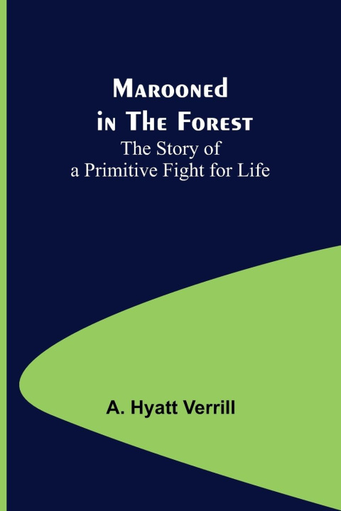 Buch Marooned in the Forest A. Hyatt Verrill