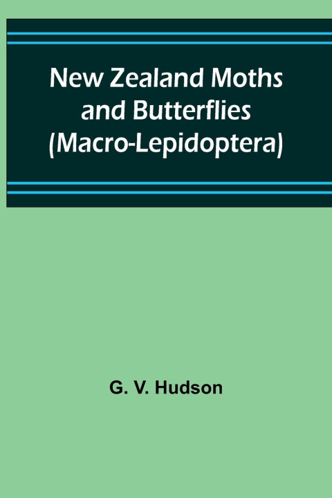 Kniha New Zealand Moths and Butterflies (Macro-Lepidoptera) 