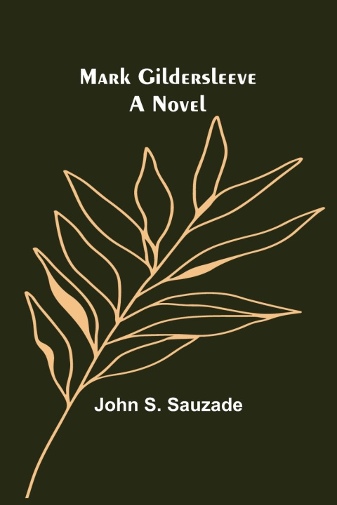 Knjiga Mark Gildersleeve John S. Sauzade