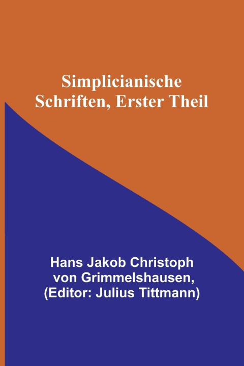 Kniha Simplicianische Schriften, Erster Theil Julius Tittmann