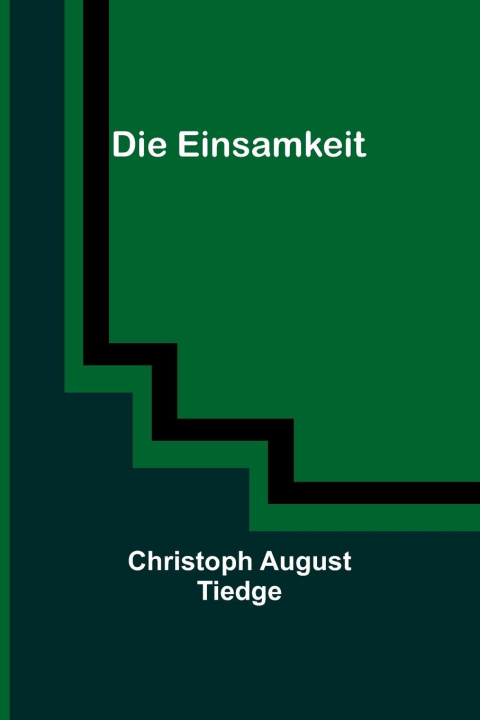 Knjiga Die Einsamkeit Christoph August Tiedge
