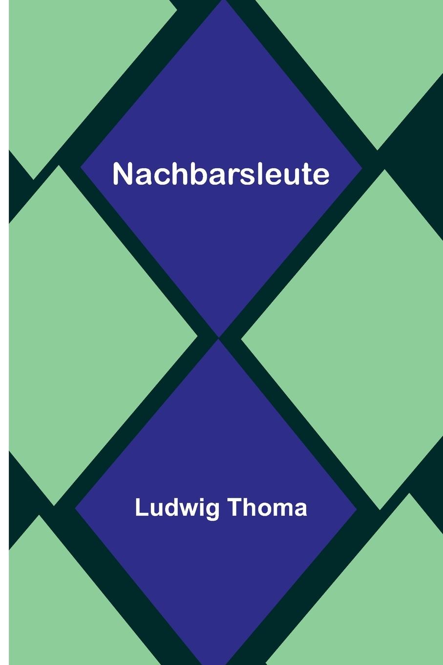 Knjiga Nachbarsleute Ludwig Thoma