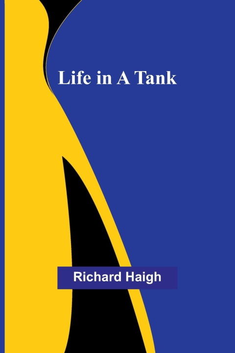 Carte Life in a Tank Richard Haigh