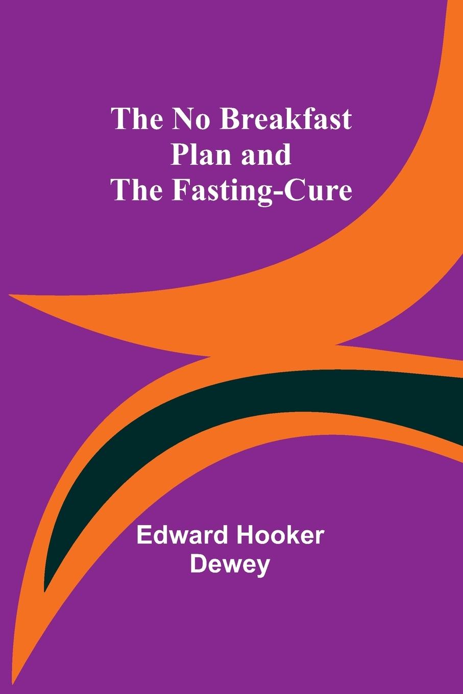 Buch The No Breakfast Plan and the Fasting-Cure 