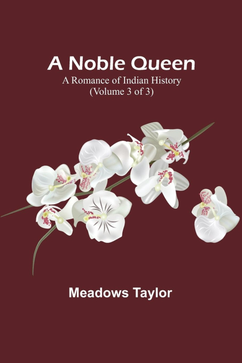 Knjiga A Noble Queen Meadows Taylor
