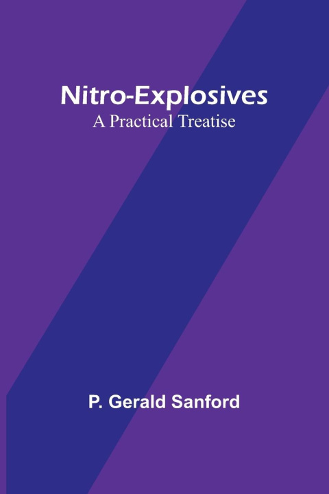 Knjiga Nitro-Explosives P. Gerald Sanford