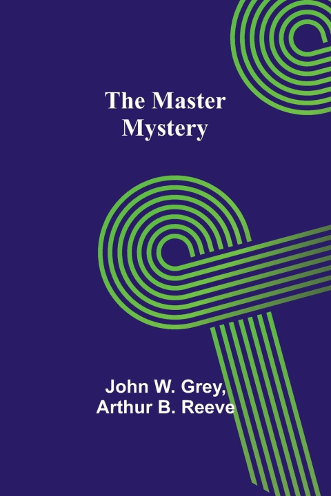 Knjiga The Master Mystery Arthur B. Reeve