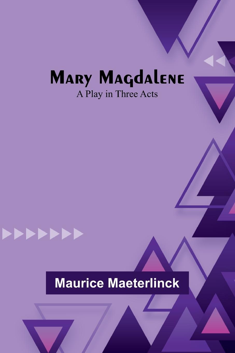 Knjiga Mary Magdalene Maurice Maeterlinck