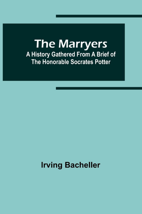 Knjiga The Marryers Irving Bacheller