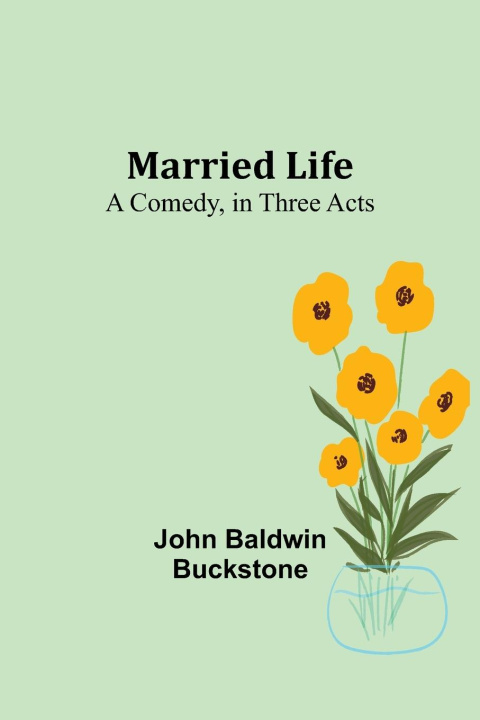 Βιβλίο Married Life John Baldwin Buckstone