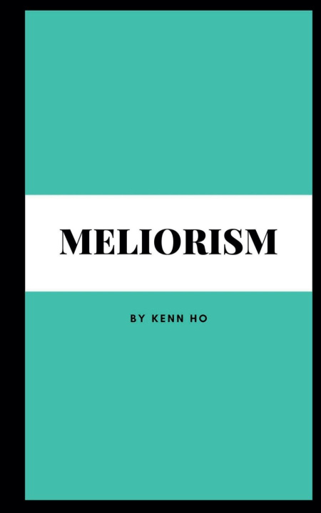Knjiga Meliorism Kenn Ho