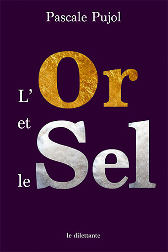 Knjiga L'or et le sel Pujol pascale
