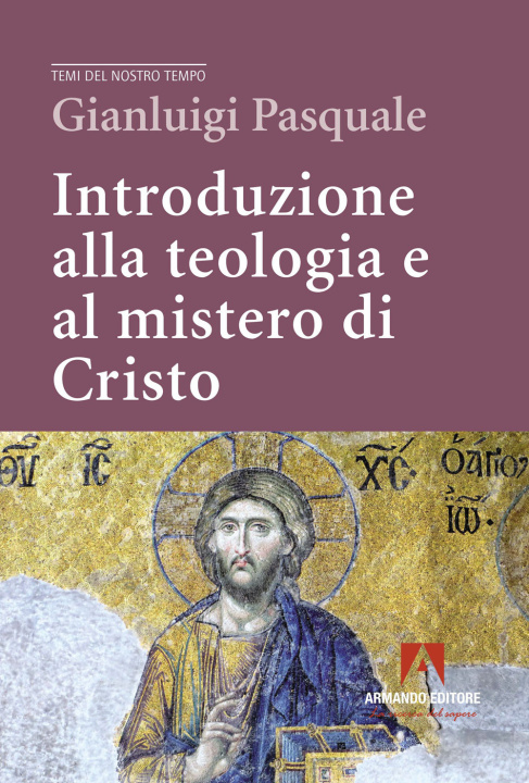 Kniha Introduzione alla teologia e al mistero di Cristo Gianluigi Pasquale