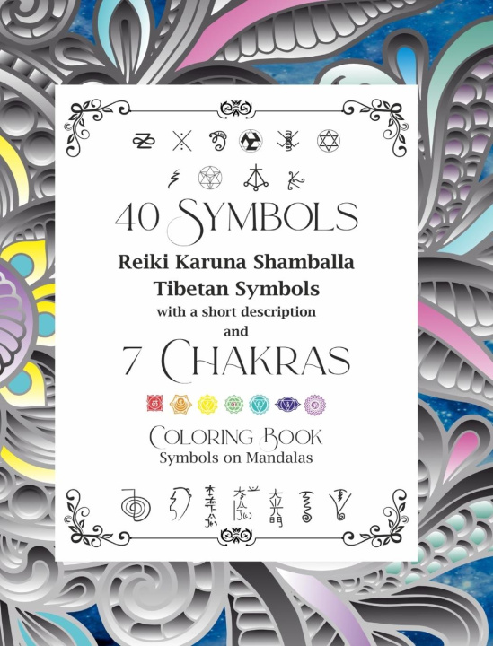Carte 40 Symbols Reiki Karuna Shamballa Tibetan Symbols with a short description and 7 Chakras 