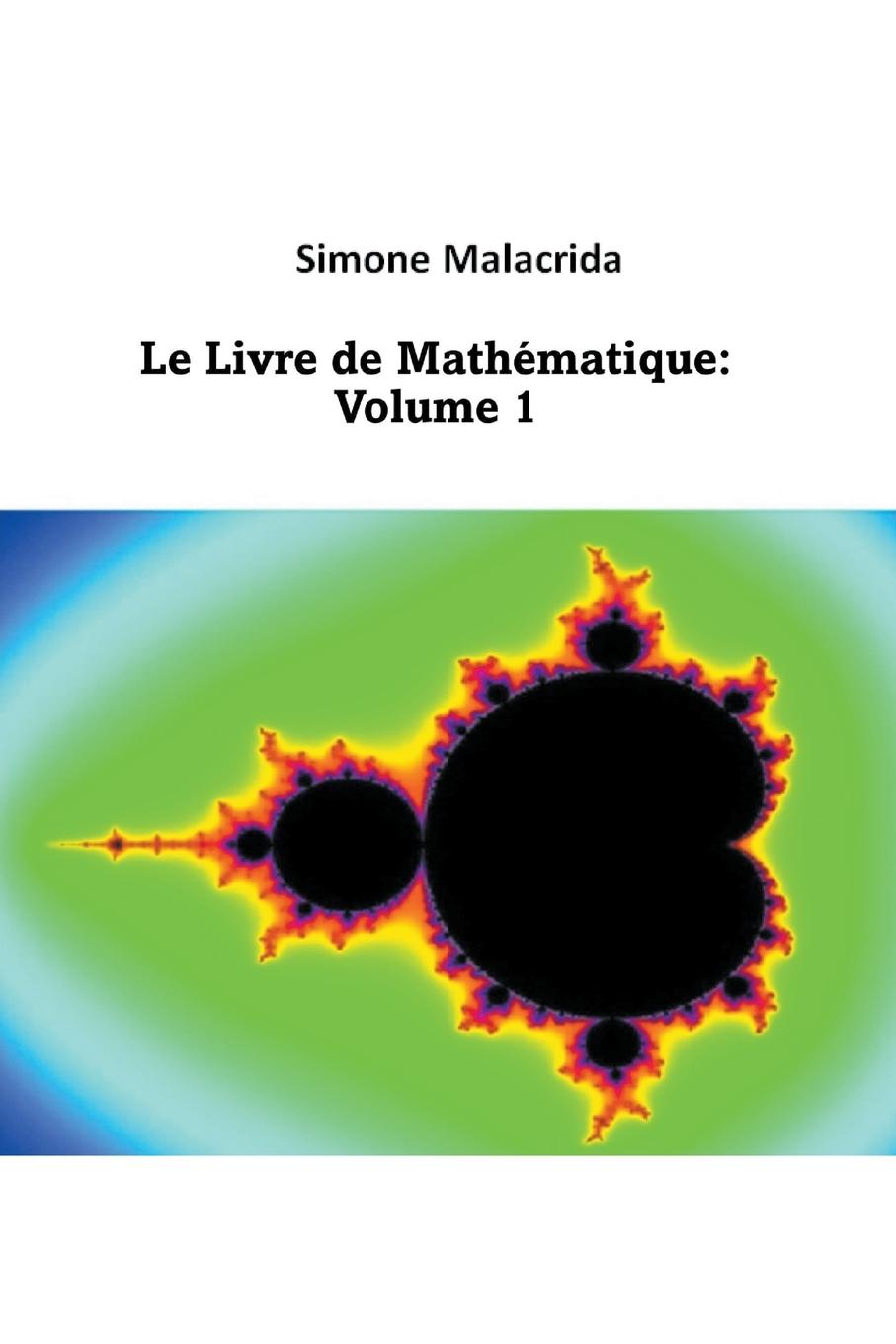 Könyv Le Livre de Mathématique 