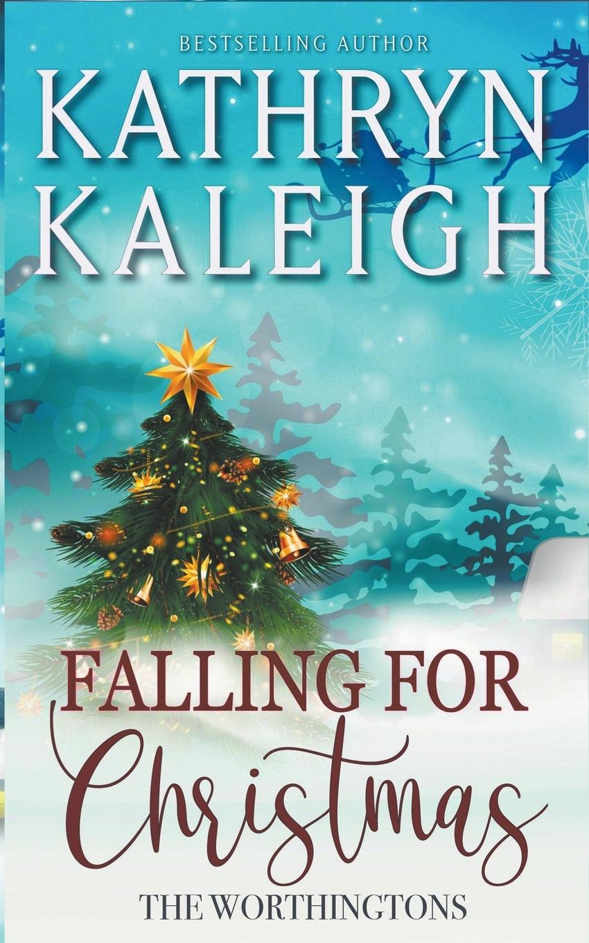 Knjiga Falling for Christmas Kathryn Kaleigh