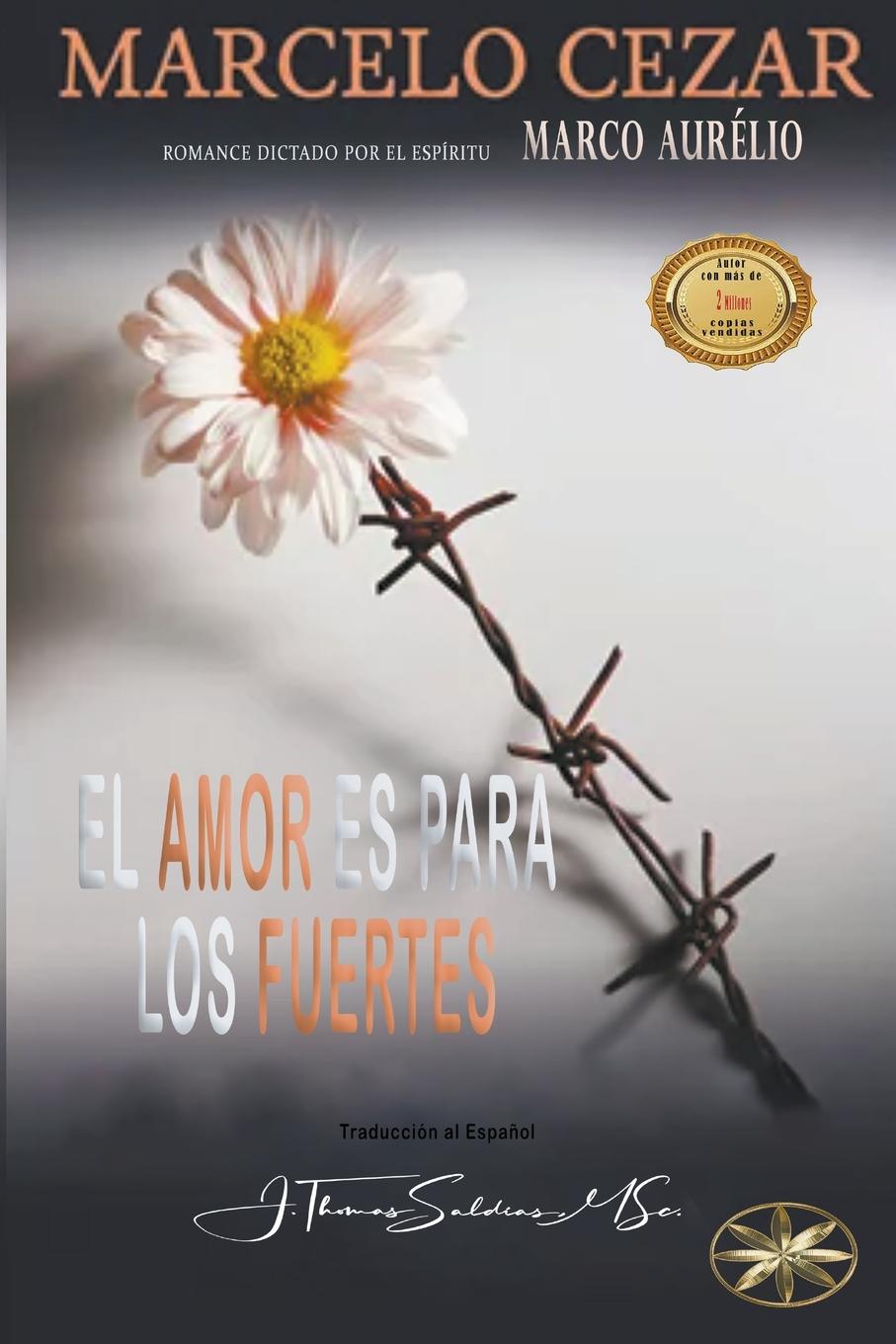 Knjiga El Amor es para los Fuertes Por el Espíritu Marco Aurélio