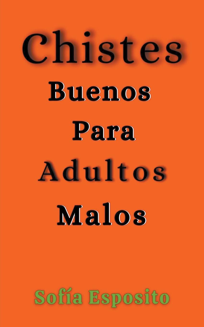 Kniha Chistes Buenos Para Adultos Malos 