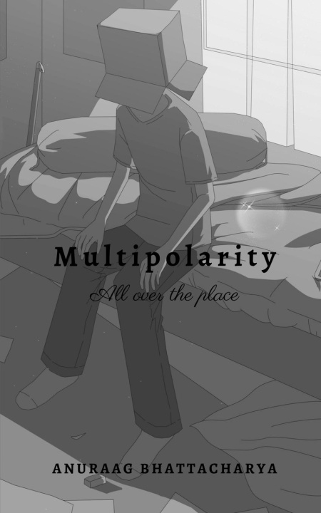 Knjiga Multipolarity Anuraag Bhattacharya