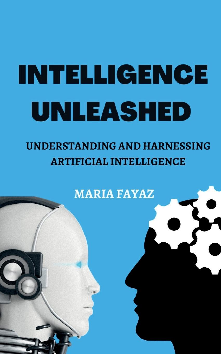 Knjiga Intelligence Unleashed Maria Fayaz
